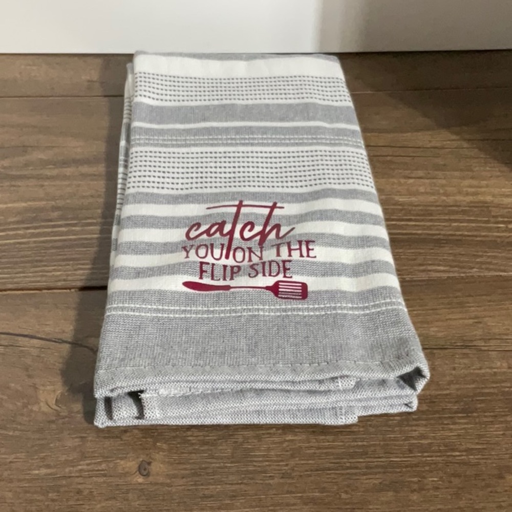 Catch you on the flip side kitchen hand towel